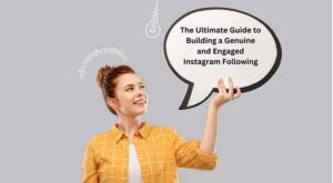 Building a Genuine and Engaged Instagram Following