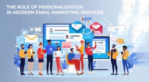 Personalization in Modern Email Marketing Services